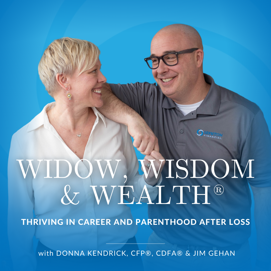 Widow Wisdom and Wealth Podcast with Donna Kendrick CFP